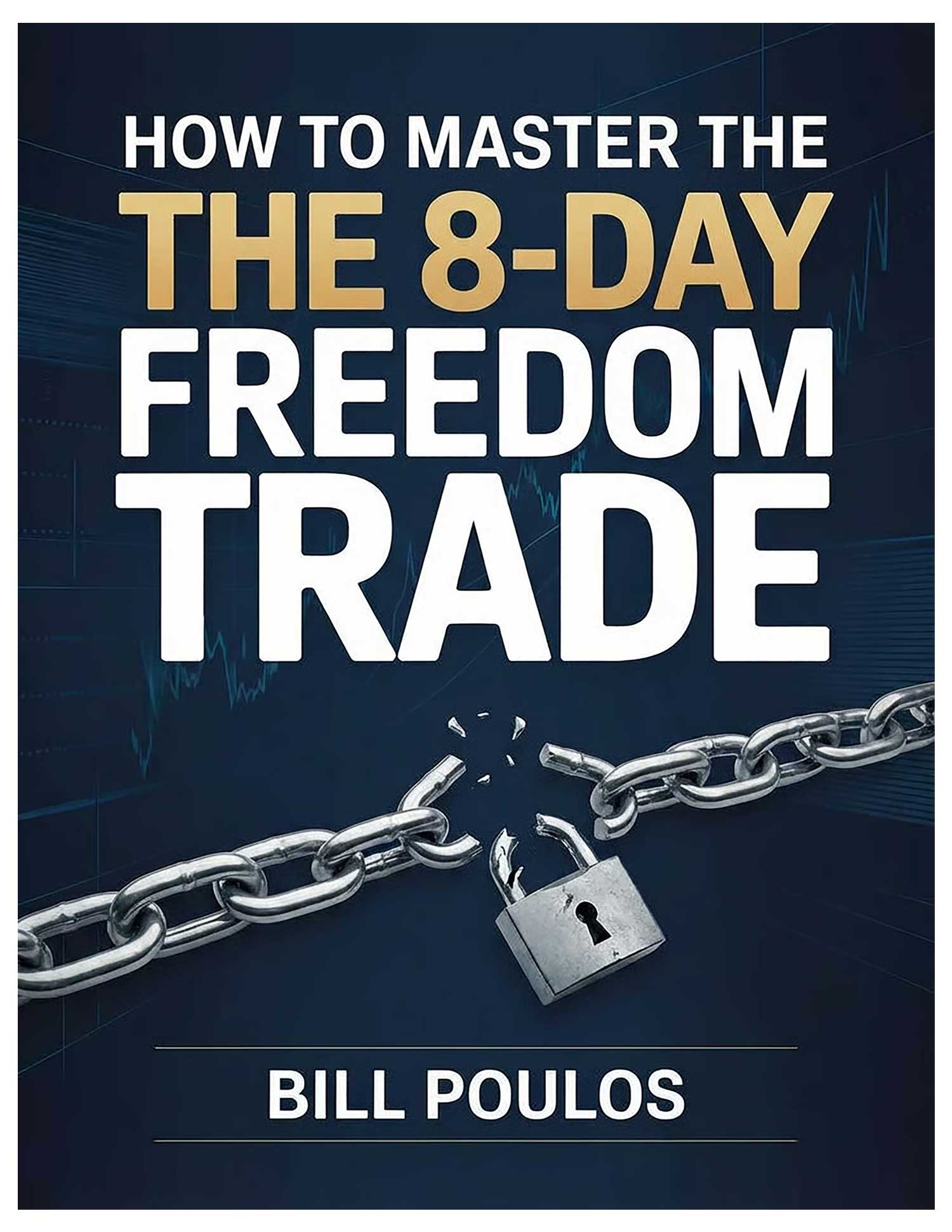 How To Master The 8-Day Freedom Trade